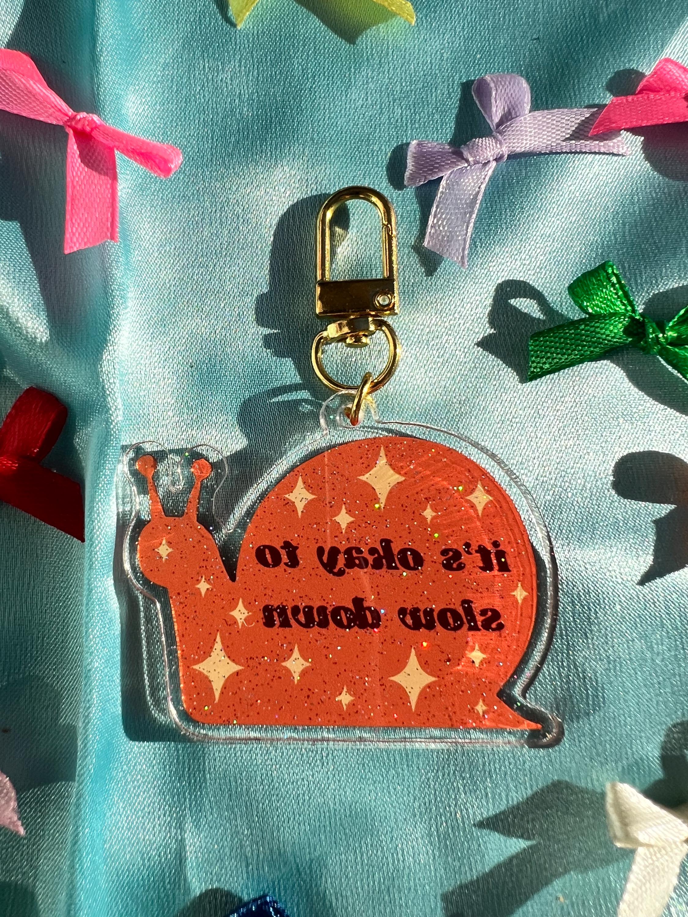 Glitter Snail Acrylic Charm | "It's Okay to Slow Down" Keychain | Cottagecore Purse Accessory