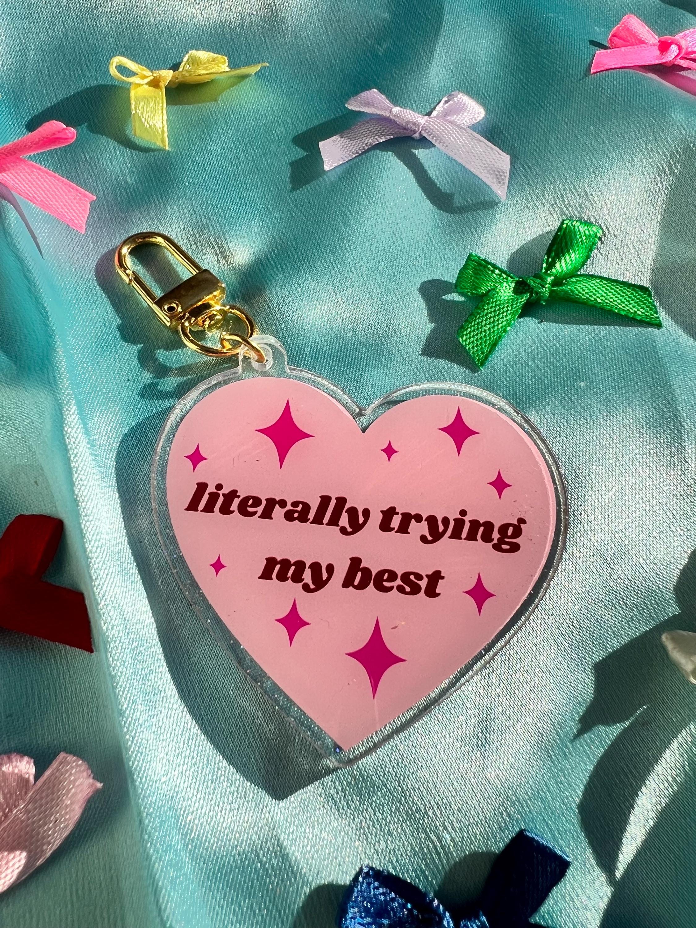 Pink Heart Acrylic Glitter Bag Charm – "Literally Trying My Best" Quote, Coquette Keychain