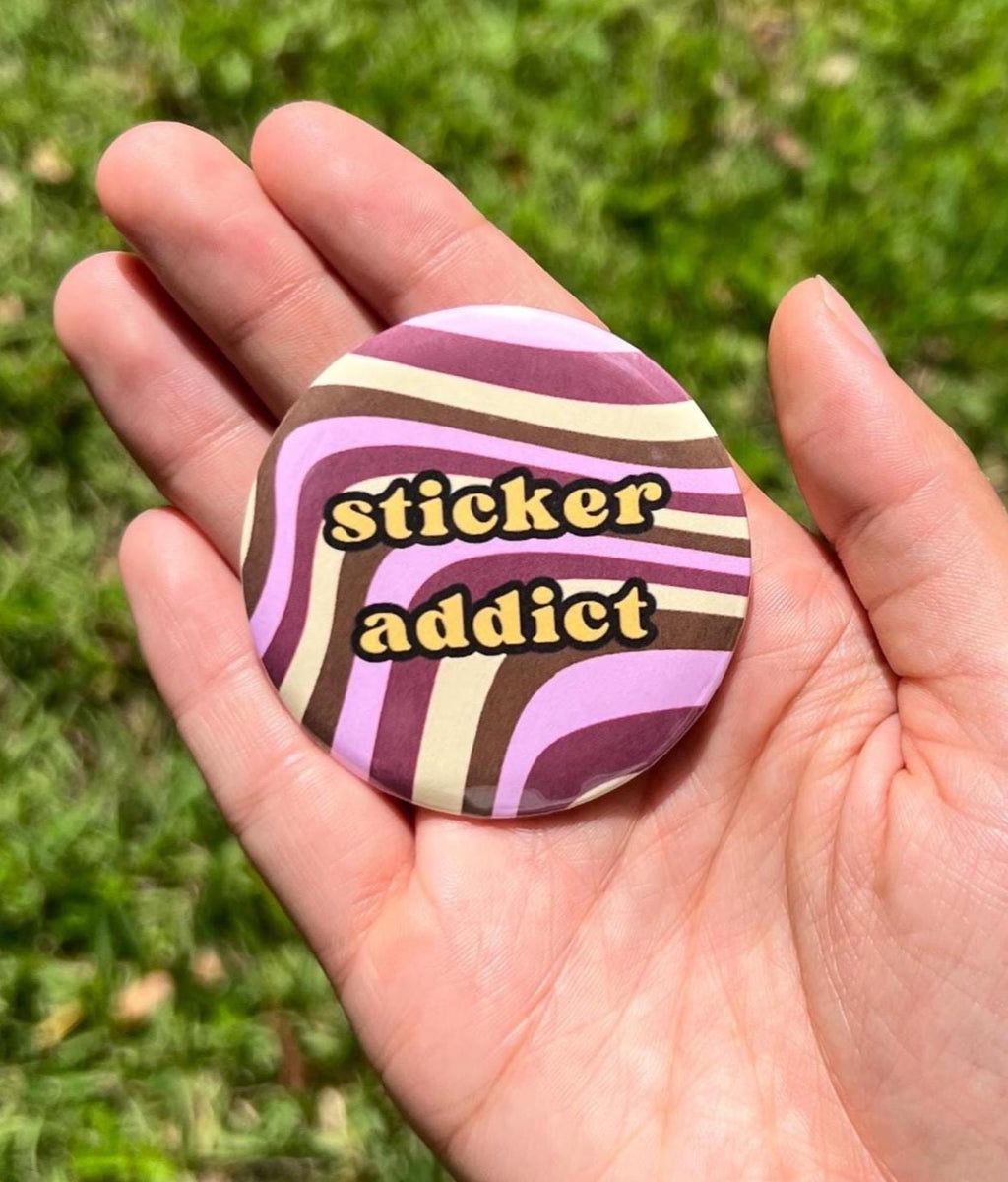 Cute Funny Sticker Addict 2.25 in Button Pin - Retro Groovy Y2K Aesthetic Pinback Button - Stationery Merch Backpack Pin - Cute Crafty Badge