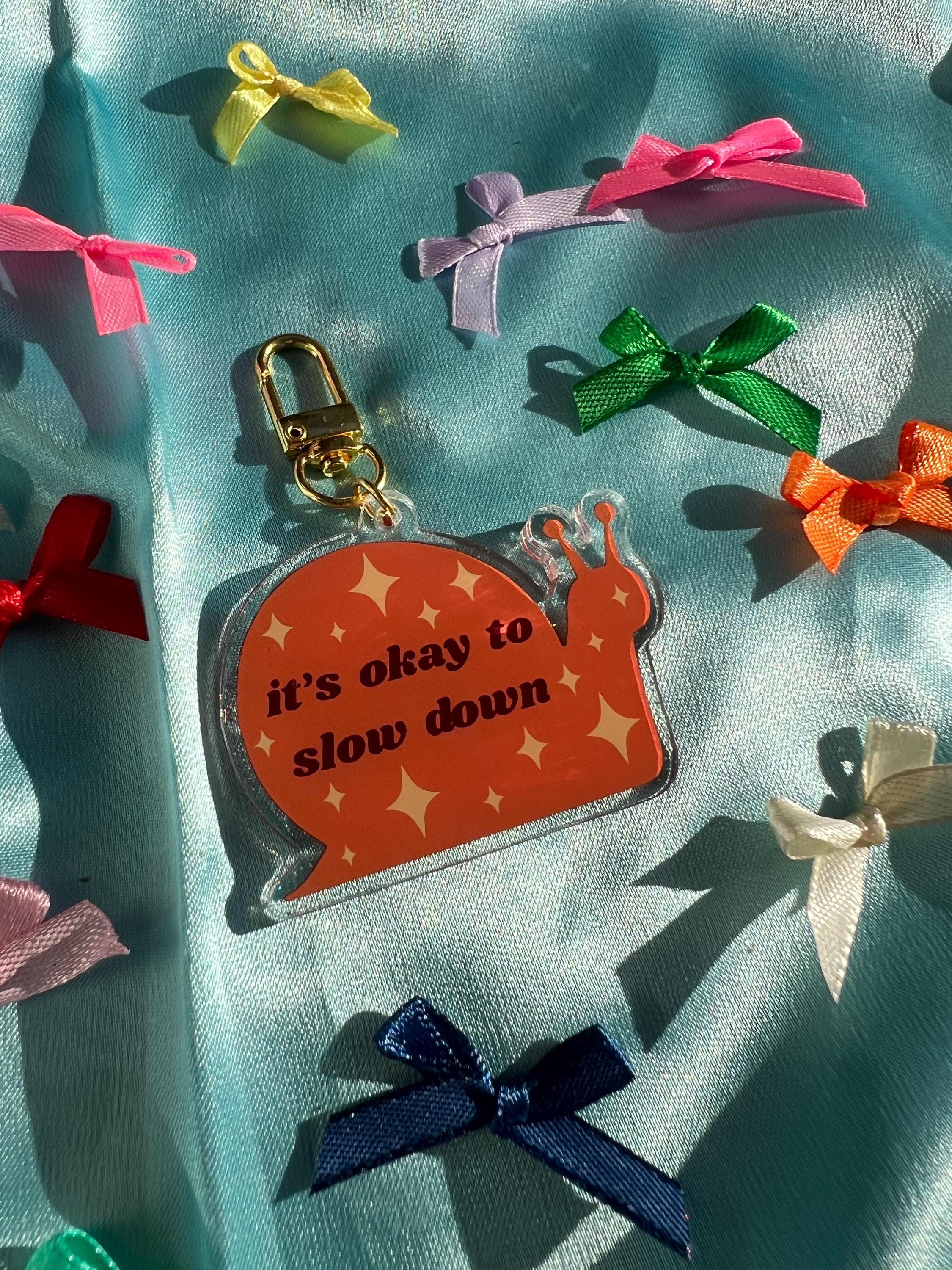 Glitter Snail Acrylic Charm | "It's Okay to Slow Down" Keychain | Cottagecore Purse Accessory